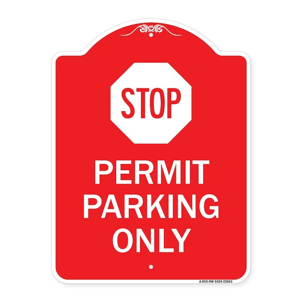 Stop-Permit Parking With Stop, Red & White Aluminum Architectural Sign, 18" x 24", RW-1824-22863